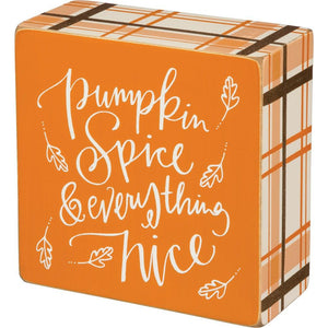 “Pumpkin Spice & Everything Nice” Box Sign